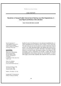 CASE REPORT Resolution of Delayed Sudden Sensorineural Hearing Loss After Stapedectomy