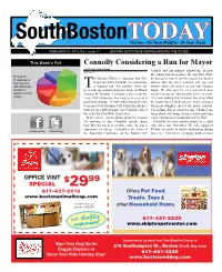 Connolly Considering a Run for Mayor SOUTH BOSTON TODAY Council and Has Intimate Knowledge of How Staff Report the School System Operates