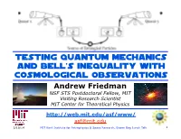 Testing Quantum Mechanics and Bell's Inequality with Cosmological
