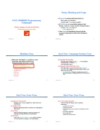 4500/6500 Programming Languages Name, Binding and Scope Binding