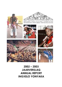 2002 – 2003 Jaarverslag Annual Report Ingxelo Yonyaka