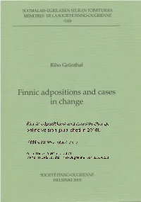 Finnic Adpositions and Cases in Change Xxx Case System and the Reanalysis of Southern Veps Prolative-Comitative As Well As the Livonian Translative-Comitative