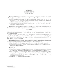 MATH 651 HOMEWORK VI SPRING 2013 Problem 1. We Showed in Class That If B Is Connected, Locally Path Connected, and Semilo- Cally