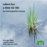 Robert Kyr a Time for Life an Environmental Oratorio