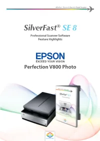 Silverfast® SE 8 Professional Scanner Software Feature Highlights