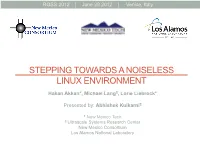 Stepping Towards a Noiseless Linux Environment