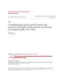 Coordinating the Experts and the Masses: the Professions of Health and the Creation of American Community Health, 1915-1940 Philip L