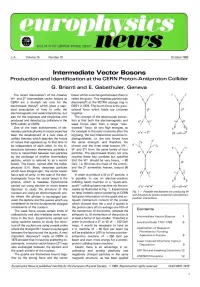 Intermediate Vector Bosons Production and Identification at the CERN Proton-Antiproton Collider G
