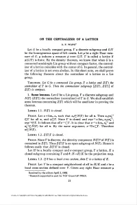 ON the CENTRALIZER of a LATTICE Xen(T)