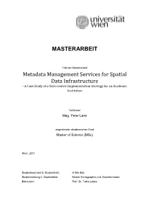Metadata Management Services for Spatial Data Infrastructure - a Case Study of a User-Centric Implementation Strategy for an Academic Institution