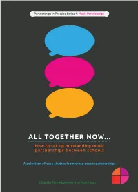ALL TOGETHER NOW... How to Set up Outstanding Music Partnerships Between Schools