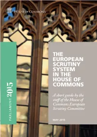 The European Scrutiny System in the House of Commons 3 the European Scrutiny System in the House of Commons 4