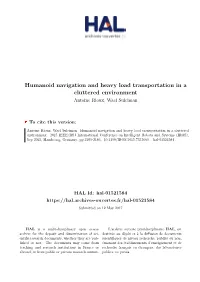 Humanoid Navigation and Heavy Load Transportation in a Cluttered Environment Antoine Rioux, Wael Suleiman
