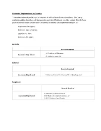 Academic Requirements by Country * Please Note DSU Has the Right to Request an Official Translation As Well As a Third Party Evaluation at Its Discretion