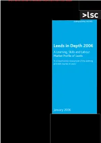 Leeds in Depth 2006:A Learning, Skills and Labour Market Profile Of