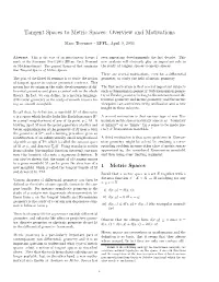 Tangent Spaces to Metric Spaces: Overview and Motivations