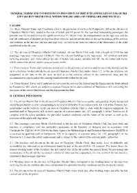 General Terms and Conditions on Provision of Services and Rules on Use of Ski Lift Ski Run Mechi Chal Within the Ski Area of Chepelare (Mechi Chal)