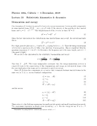 Relativistic Kinematics & Dynamics Momentum and Energy