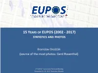 15 Years of Eupos (2002 - 2017) Statistics and Photos
