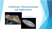 Cuttlebone: Characterization and Applications