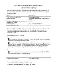 NEW YORK STATE DEPARTMENT of PUBLIC SERVICE METHOD of SERVICE FORM This Form Should Be Filed with All New Petitions and Applicat
