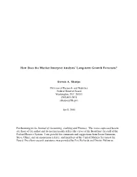 How Does the Market Interpret Analysts' Long-Term Growth Forecasts? Steven A. Sharpe