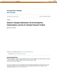 Quantum Transpiler Optimization: on the Development, Implementation, and Use of a Quantum Research Testbed