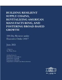 Building Resilient Supply Chains, Revitalizing American Manufacturing, and Fostering Broad-Based