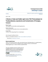 A Review of Solar and Visible Light Active Tio2 Photocatalysis for Treating Bacteria, Cyanotoxins and Contaminants of Emerging Concern