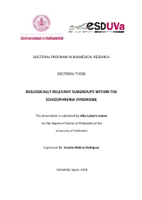 Biologically Relevant Subgroups Within the Schizophrenia Syndrome