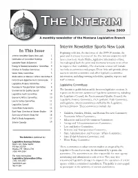The Interim Newsletter Sports New Look 1 Print and Electronic Versions of the the Interim Newsletter Will Notiﬁ Cation of Committee Meetings 2 Have a New Look