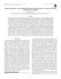 Numerical Solutions for the Orbital Motion of the Solar System Over the Past 100 Myr: Limits and New Results*