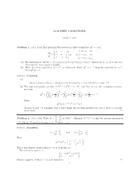 Problem 1. (§6.3, #14) the Matrix in This Question Is Skew-Symmetric