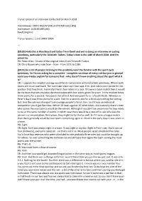 Transcription of an Interview Conducted 14 March 2018 Interviewees: CHRIS RASOM (CR