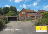 117 Hadlow Road, Tonbridge Guide Price: £695,000 - £750,000
