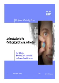 An Introduction to the Cell Broadband Engine Architecture
