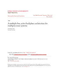 A Multiple-Bus, Active Backplane Architecture for Multiprocessor Systems Scott Alan Irwin Iowa State University
