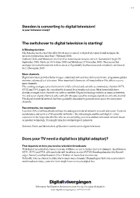 Sweden Is Converting to Digital Television! the Switchover to Digital