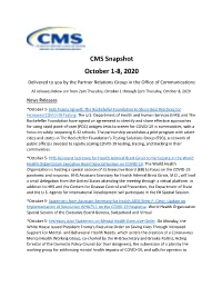 CMS Snapshot October 1-8, 2020 Delivered to You by the Partner Relations Group in the Office of Communications