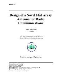 Design of a Novel Flat Array Antenna for Radio Communications