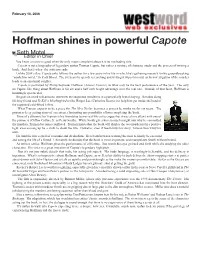 Hoffman Shines in Powerful Capote W Seth Motel W Editor in Chief You Know a Movie Is Good When the Only Major Complaint About It Is Its Misleading Title