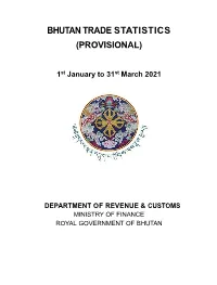 Bhutan Trade Statistic 2021 1St Quarter