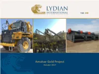 Amulsar Gold Project October 2017 CAUTIONARY STATEMENTS Forward Looking Information & Estimates of Reserves and Resources