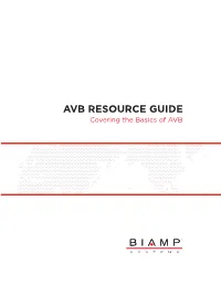 AVB RESOURCE GUIDE Covering the Basics of AVB Table of Contents
