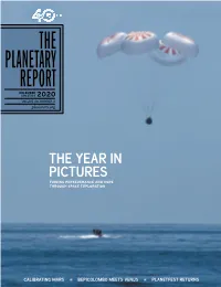 THE PLANETARY REPORT DECEMBER SOLSTICE 2020 VOLUME 40, NUMBER 4 Planetary.Org