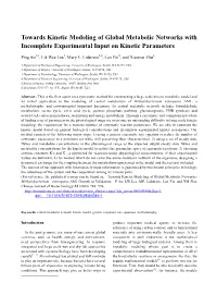 Towards Kinetic Modeling of Global Metabolic Networks with Incomplete Experimental Input on Kinetic Parameters