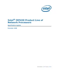 IXP43X Product Line of Network Processors Specification Update December 2008 2 Order Number: 316847; Revision: 005US Contents
