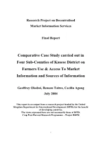 Comparative Case Study Carried out in Four Sub-Counties of Kasese District on Farmers Use & Access to Market Information and Sources of Information