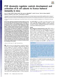 PTIP Chromatin Regulator Controls Development and Activation of B Cell Subsets to License Humoral Immunity in Mice