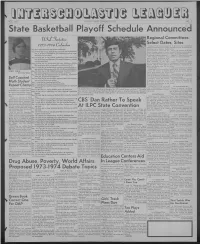 State Basketball Playoff Schedule Announced Regional Committees L/L^Rc^L Uentatlve Select Dates, Sites 1973-1974 Ar for the 1971-72 School Year Each A